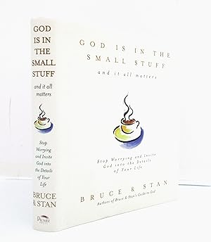 God is in the Small Stuff: And It All Matters