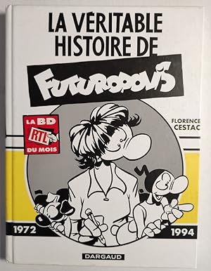 La véritable histoire de Futuropolis. 1972-1994.