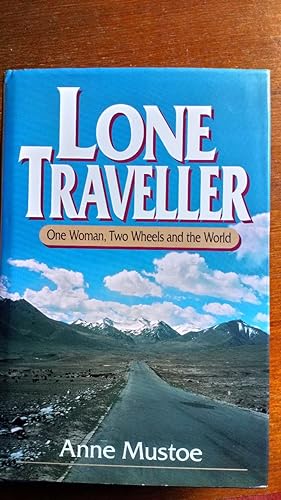 Lone Traveller: One Woman, Two Wheels and the World