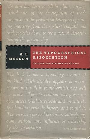 The Typographical Association : Origins and History up to 1949