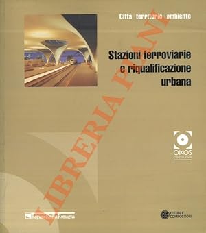 Stazioni ferroviarie e riqualificazione urbana.
