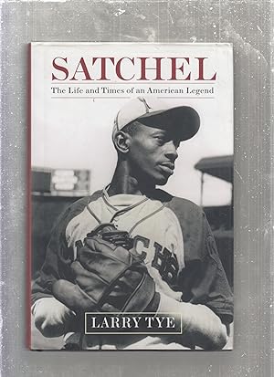 Satchel: The Life and Times of an American Legend
