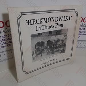 Heckmondwike In Past Times