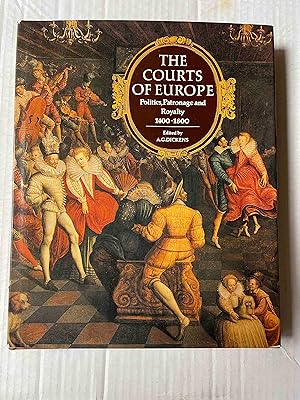 The Courts of Europe: Politics, Patronage, and Royalty 1400-1800.