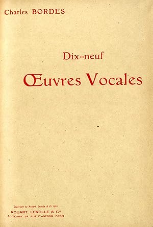 DIX-NEUF (19) OEUVRES VOCALES. Nouvelle édition revue d'après les manuscrits par Pierre de Bréville.