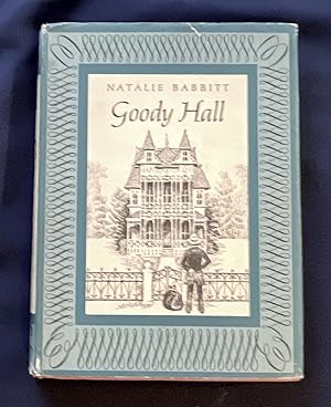 GOODY HALL; Story and Pictures by Natalie Babbitt