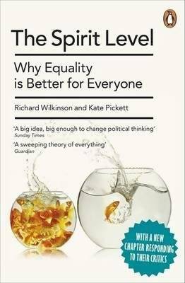 The spirit level. Why equality is better for everyone - Kate Pickett