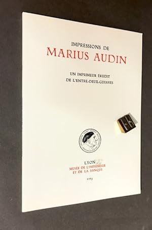 Impressions de Marius Audin. Un imprimeur érudit de l'entre-deux-guerres.
