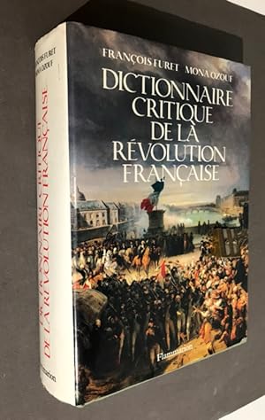 Dictionnaire critique de la Révolution Française.