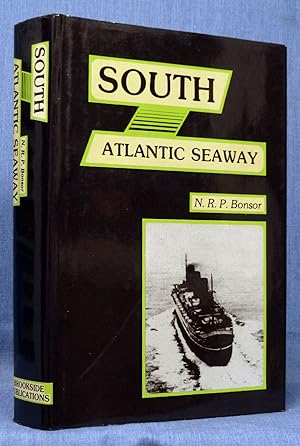 South Atlantic seaway: An illustrated history of the passenger lines and liners from Europe to Br...