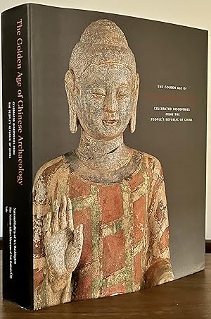The Golden Age Of Chinese Archaeology: Celebrated Discoveries From The People`s Republic of China