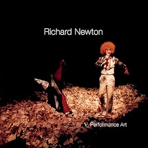 Richard Newton vol. 5: Performance Art