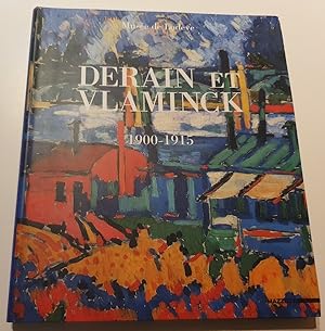 Derain et Vlaminck 1900-1915