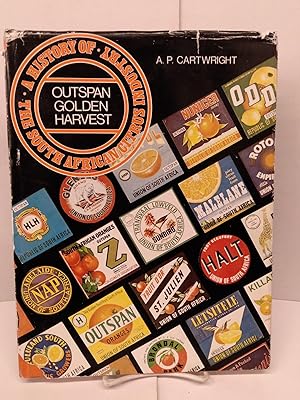Outspan Golden Harvest: A History of the South African Citrus Industry
