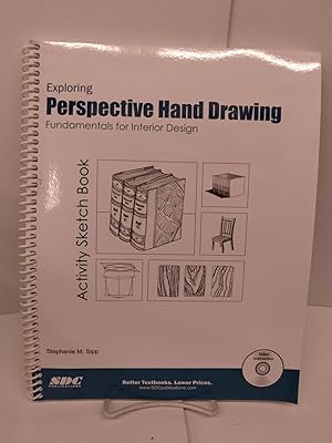 Exploring Perspective Hand Drawing: Fundamentals for Interior Design Activity Sketch Book