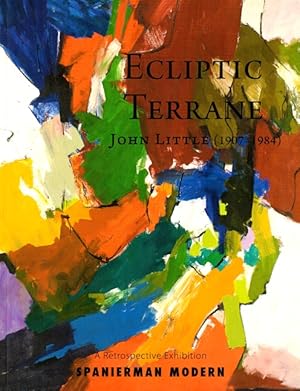 Ecliptic Terrane: John Little (1907-1984): A Retrospective Exhibition