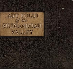 ART Folio of the Shenandoah Valley - in Virginia's Famous Valley