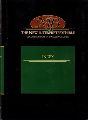 The New Interpreter's Bible: Index: General Articles & Introduction, Commentary, & Reflections fo...