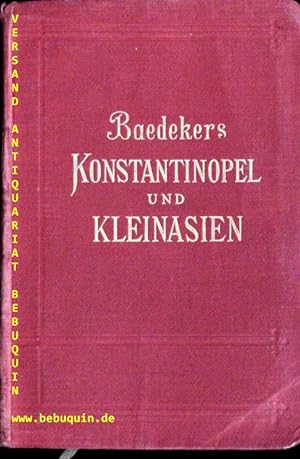 KONSTANTINOPEL.- Balkanstaaten, Kleinasien, Archipel, Cypern. Handbuch für Reisende.