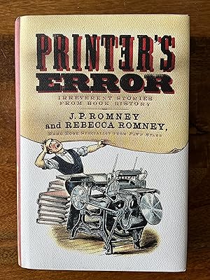 Printer's Error Irreverent Stories from Book History (signed by the authors)