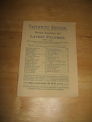 Tauchnitz Monthly Catalog for April 1908 Monthly Descriptive List of the Latest Volumes