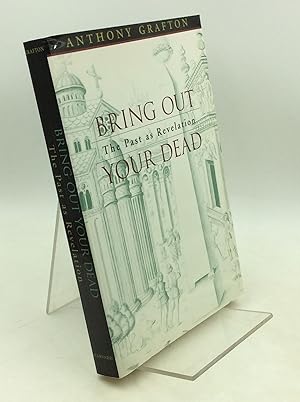 BRING OUT YOUR DEAD: The Past as Revelation