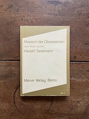 Museum der Obsessionen, von/über/zu/mit Harald Szeemann [Merve No. 100]