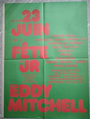 Samedi 23 Juin c'est la fête de JR Jeune révolutionnaire avec Eddy Mitchell - Gérard Majax.