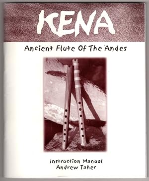 Kena Ancient Flute Of The Andes