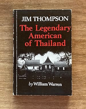 Jim Thompson: The Legendary American of Thailand