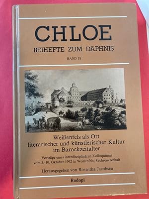 Weissenfels als Ort literarischer und künstlerischer Kultur im Barockzeitalter: Vorträge eines in...