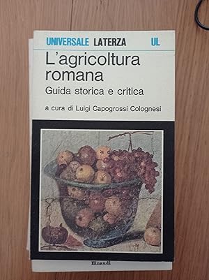 L'agricoltura romana guida storica e critica