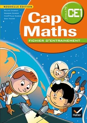Cap Maths : CE1 ; fichier d'entraînement (édition 2014)