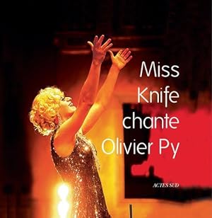 miss Knife chante Olivier Py