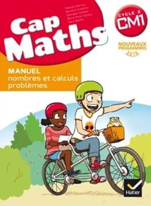 Cap Maths : CM1 ; nombres et calculs + cahier géométrie ; livre de l'élève (édition 2017)