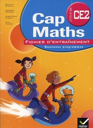 Cap Maths : CE2 ; fichier d'entraînnement ; dico-maths (édition 2011)