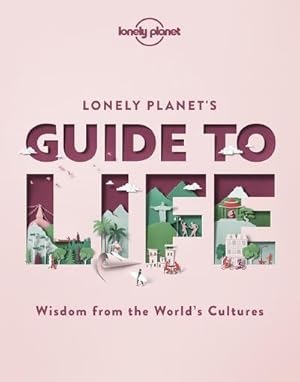 lonely planet's guide to life (édition 2020)