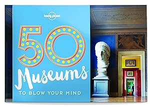 50 museums to blow you mind