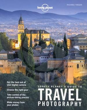 Lonely Planet's Guide to Travel Photography 5ed -anglais