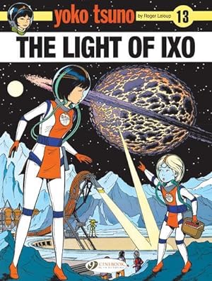 Yoko Tsuno Tome 13 : the light of Ixo