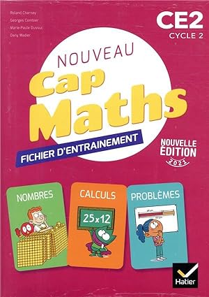 Cap Maths : CE2 ; fichier entrainement + cahier géometrie + livret problèmes