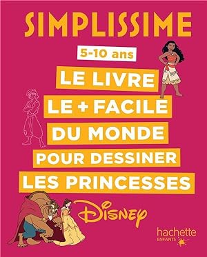 simplissime ; le livre le + facile du monde pour dessiner les princesses Disney