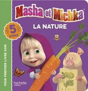 mon premier livre son : Masha et Michka : la nature