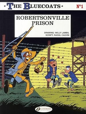 the Bluecoats Tome 1 : Robertsonville prison