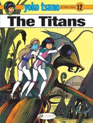 Yoko Tsuno Tome 12 : the titans