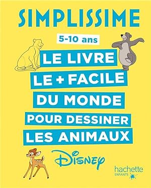 simplissime ; le livre le + facile du monde pour dessiner les animaux Disney