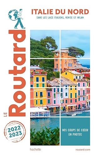 guide du Routard : Italie du nord ; sans les lacs italiens, Venise et Milan (édition 2022/2023)