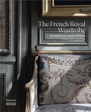 the french royal wardrobe : the hotel de la marine restored