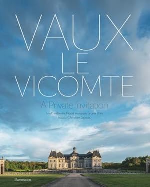 Vaux-le-Vicomte : a private invitation