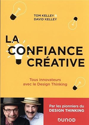 la confiance créative : tous innovateurs avec le design thinking